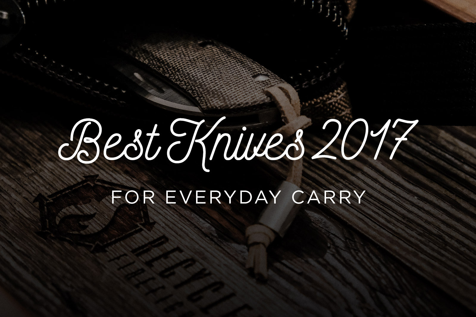 Best Knives of 2017 for EDC