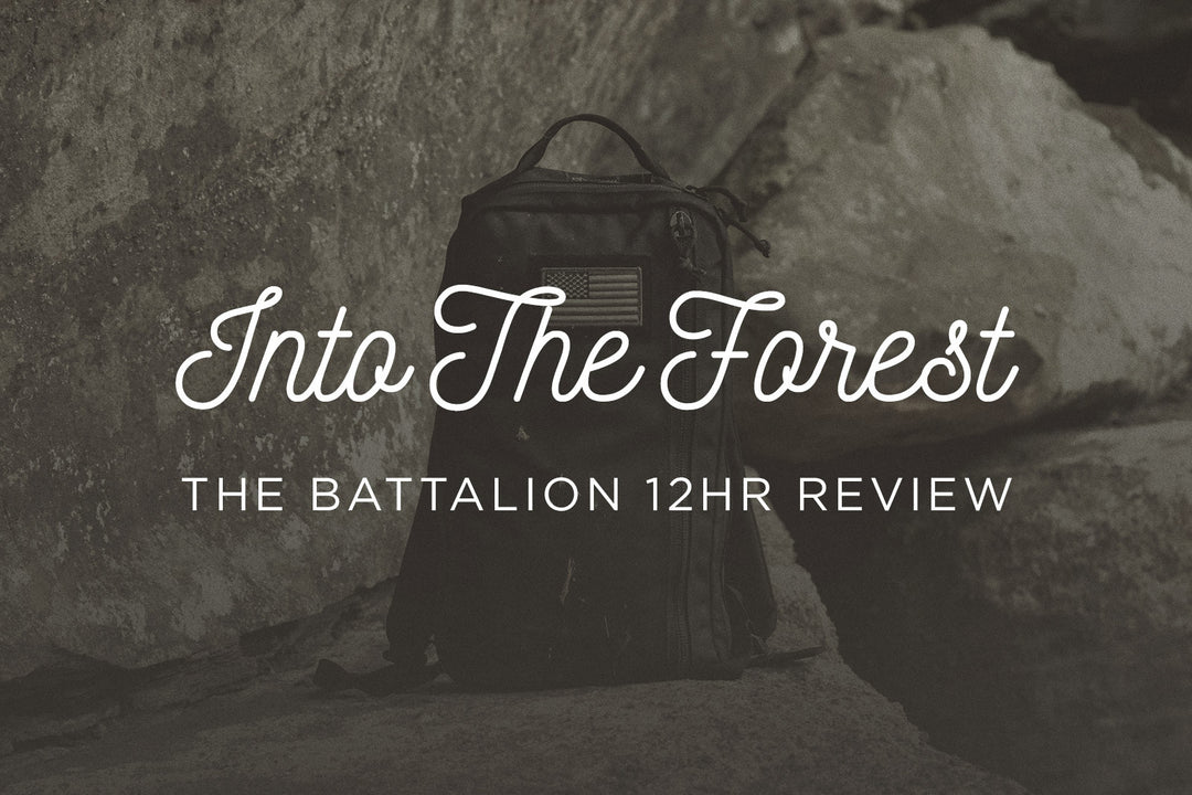 Into the Forest - Battalion 12 Hour Bag Review