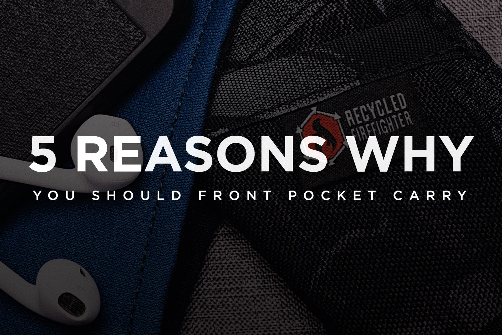 5 Reasons for Front Pocket Carry